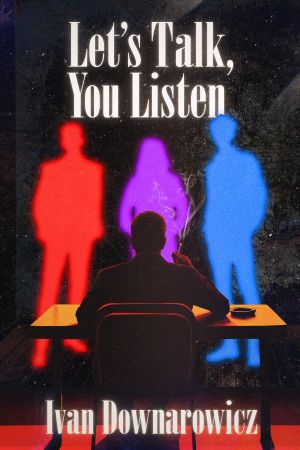Let's Talk, You Listen